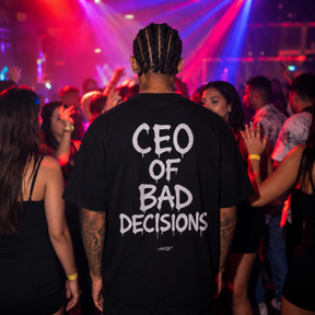 CEO Of Bad Decisions