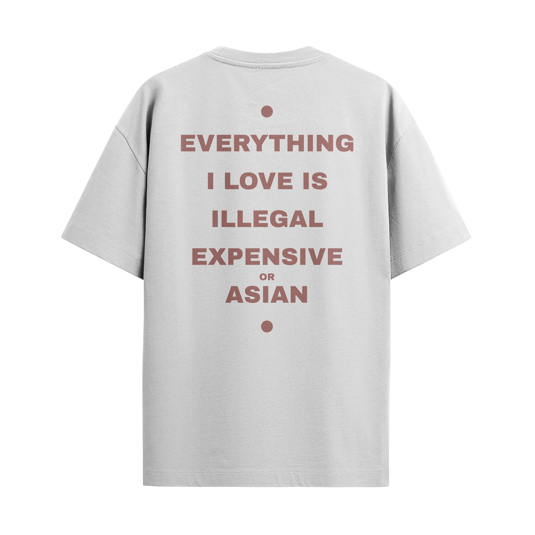 Everything I Love - Asian