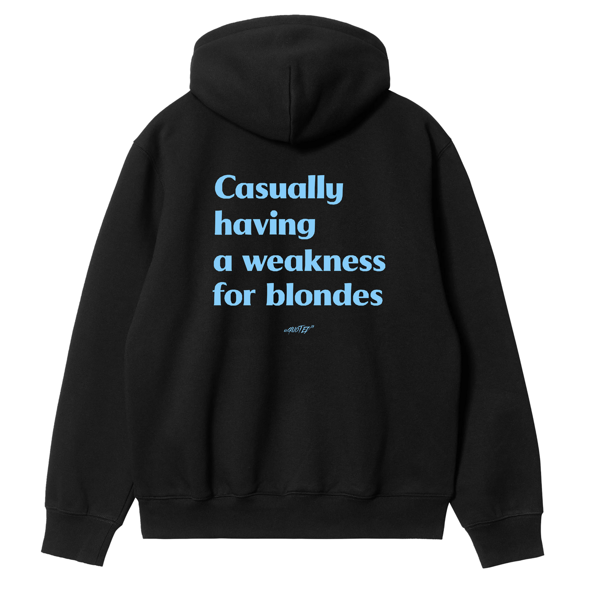Casually Having A Weakness For Blonde Hoodie