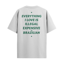 T-Shirt “Everything I Love Is ... Brazilian”