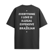 T-Shirt “Everything I Love Is ... Brazilian”