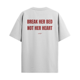 Break Her Bed, Not Her Heart