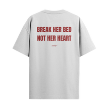 Break Her Bed, Not Her Heart
