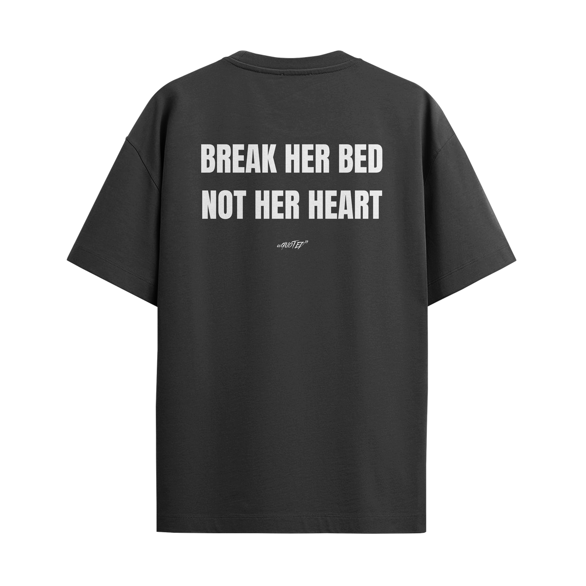 Break Her Bed, Not Her Heart