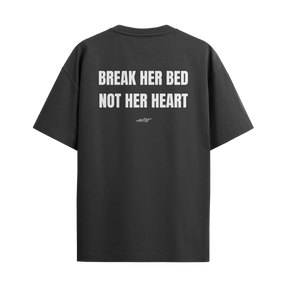 Break Her Bed, Not Her Heart