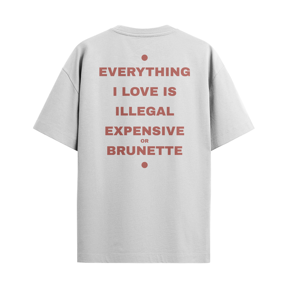 Everything I Love - Brunette