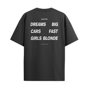 Dreams Big - Cars Fast - Girls Blonde