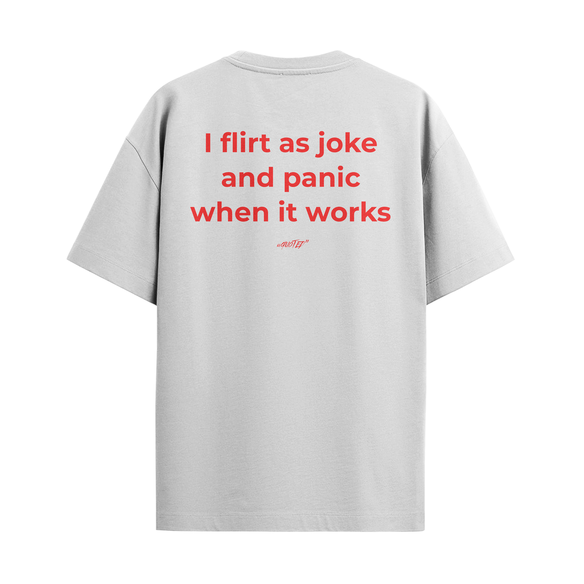 I Flirt As A Joke