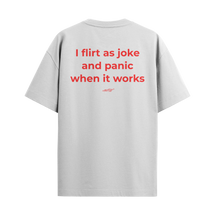 I Flirt As A Joke