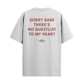 Sorry Babe, There's No Guestlist To My Heart