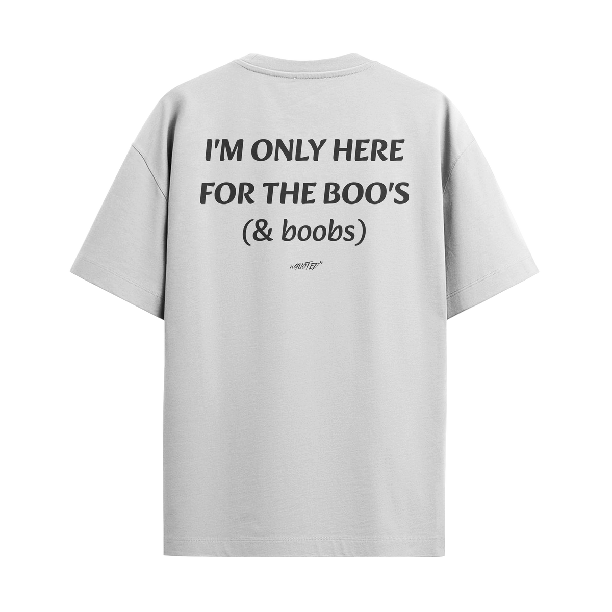 I'm Only Here For The Boo's