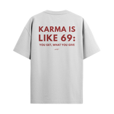 Karma Is Like 69