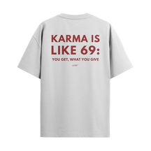 Karma Is Like 69