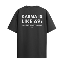 Karma Is Like 69