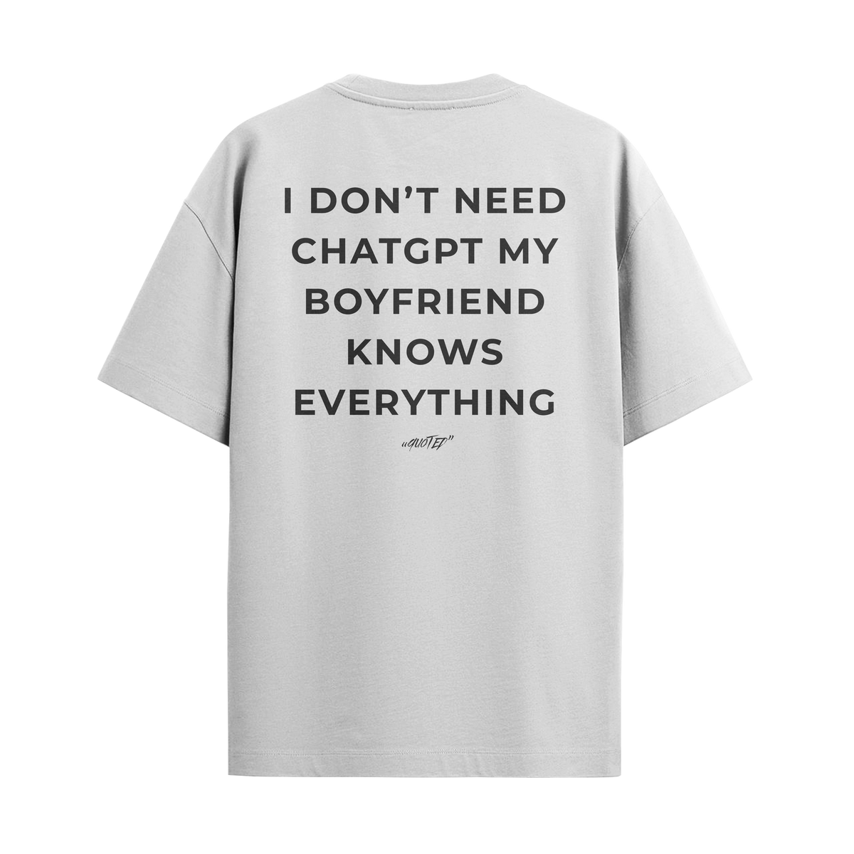 I Don't Need ChatGPT My Boyfriend Knows Everything