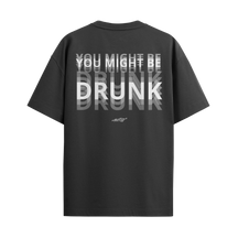 You Might Be Drunk
