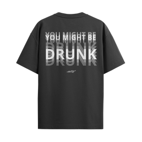 You Might Be Drunk