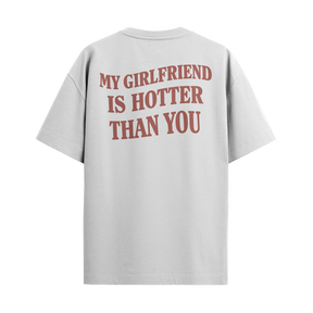 My Girlfriend Is Hotter Than You