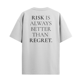Risk Is Always Better Then Regret