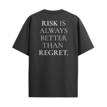 Risk Is Always Better Then Regret