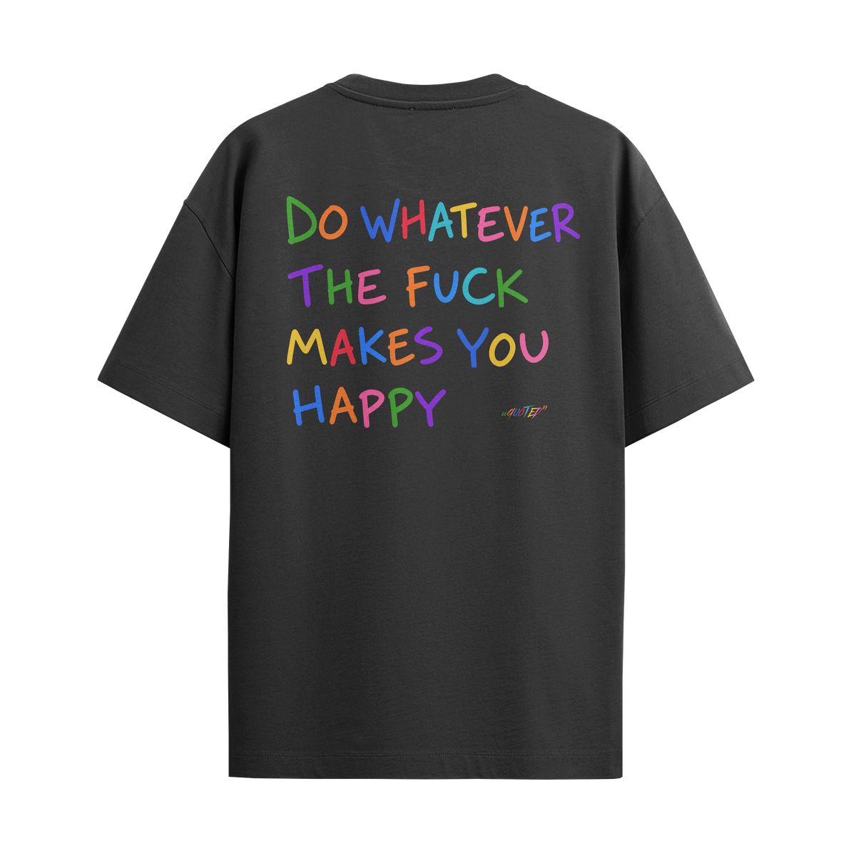 Do Whatever the F*ck Makes You Happy