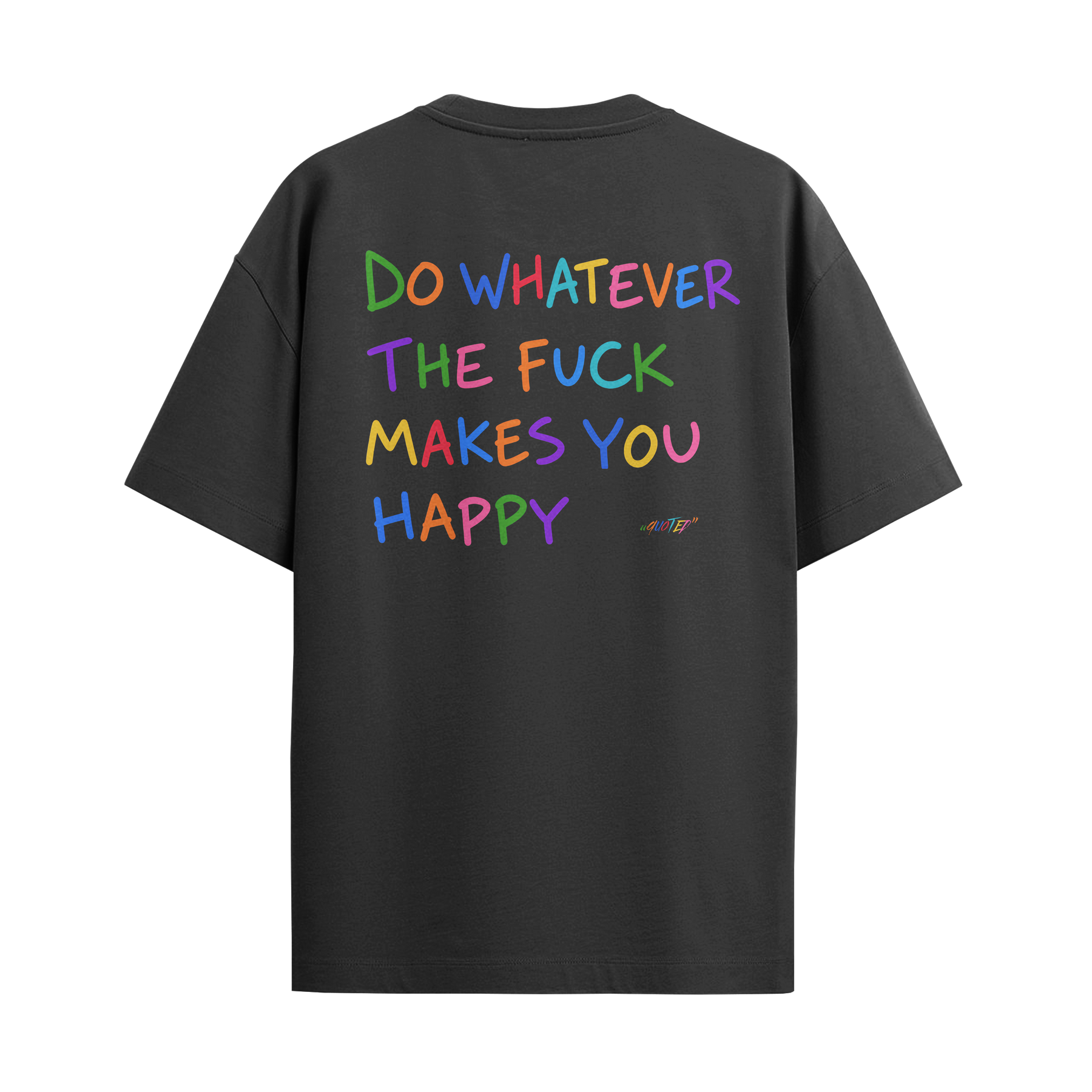 Do Whatever the F*ck Makes You Happy
