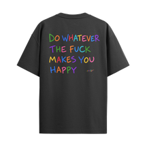 Do Whatever the F*ck Makes You Happy