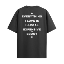 Everything I Love - Ebony