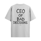 CEO Of Bad Decisions