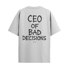 CEO Of Bad Decisions