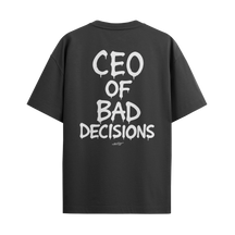 CEO Of Bad Decisions