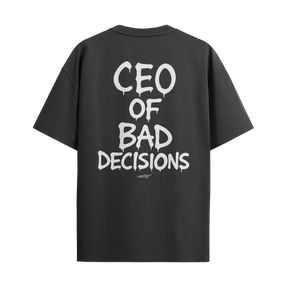 CEO Of Bad Decisions