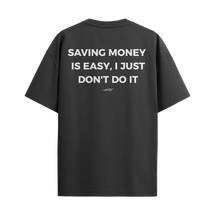 Saving Money Is Easy, I Just Don't Do it