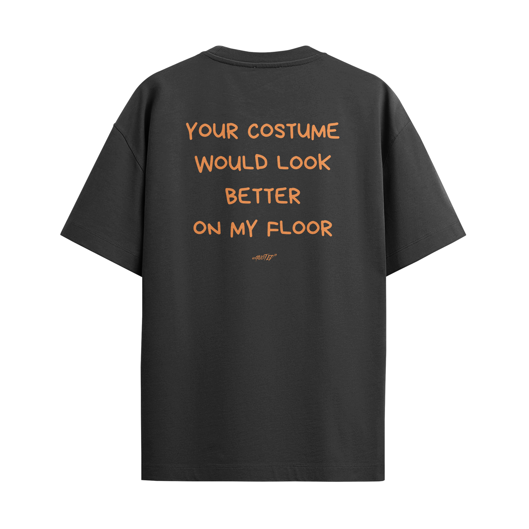 Your Costume Would Look Better On My Floor