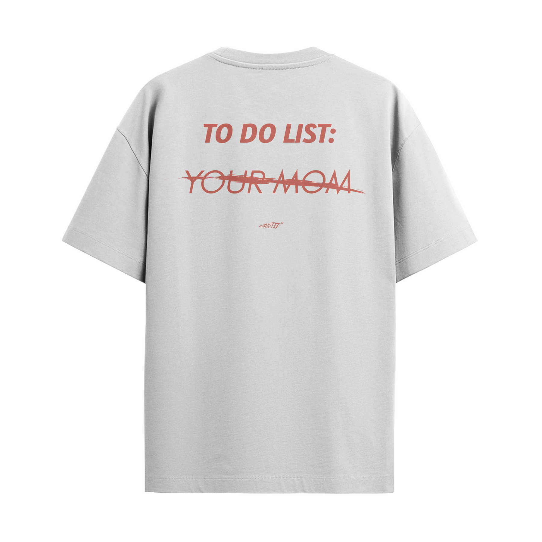 To Do List: Your Mom